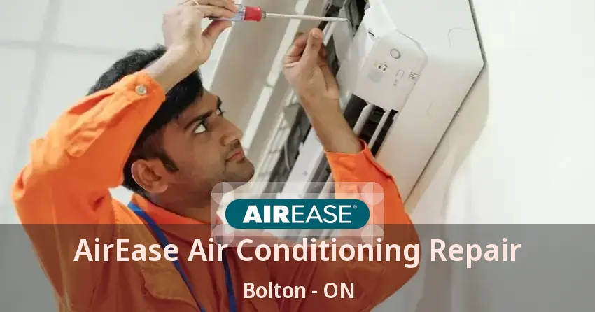 AirEase Air Conditioning Repair Bolton - ON