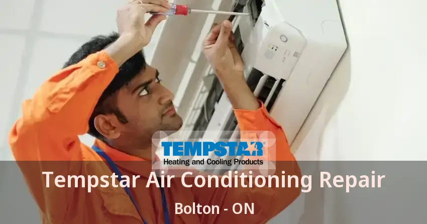 Tempstar Air Conditioning Repair Bolton - ON