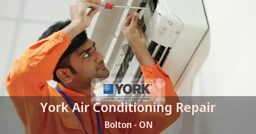 York Air Conditioning Repair Bolton - ON