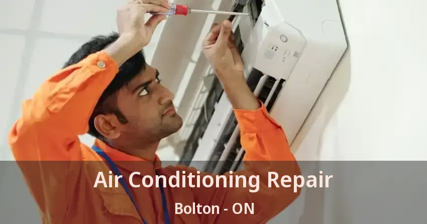 Air Conditioning Repair Bolton - ON