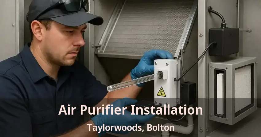 Air Purifier Installation Taylorwoods, Bolton - ON