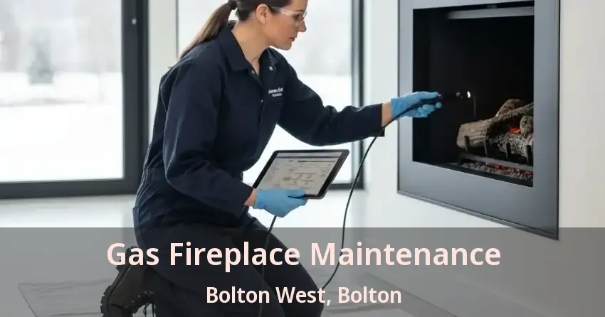 Gas Fireplace Maintenance Bolton West, Bolton - ON