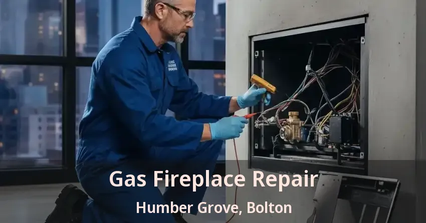Gas Fireplace Repair Humber Grove, Bolton - ON