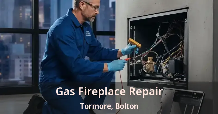 Gas Fireplace Repair Tormore, Bolton - ON