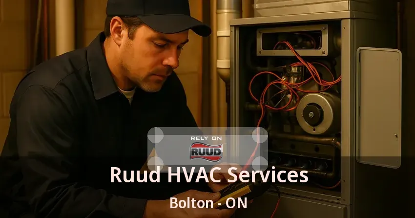 Ruud HVAC Services Bolton - ON