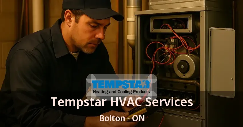 Tempstar HVAC Services Bolton - ON