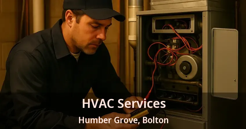 HVAC Services Humber Grove, Bolton - ON