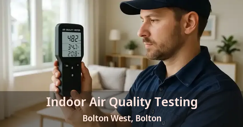 Indoor Air Quality Testing Bolton West, Bolton - ON
