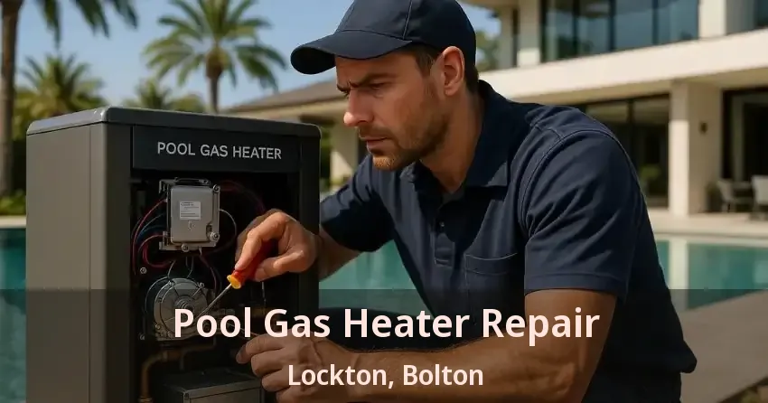 Pool Gas Heater Repair Lockton, Bolton - ON