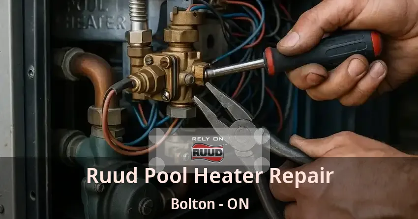 Ruud Pool Heater Repair Bolton - ON
