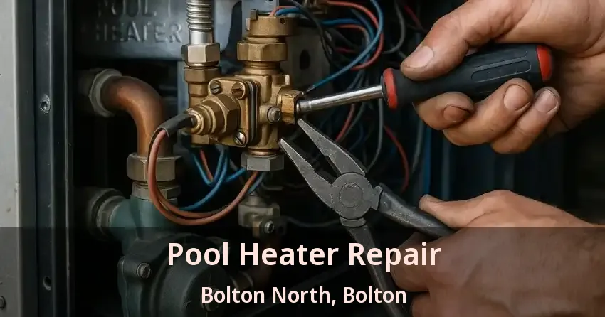 Pool Heater Repair Bolton North, Bolton - ON
