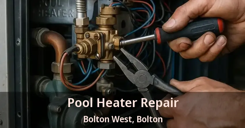 Pool Heater Repair Bolton West, Bolton - ON