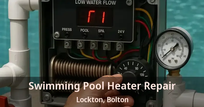 Swimming Pool Heater Repair Lockton, Bolton - ON