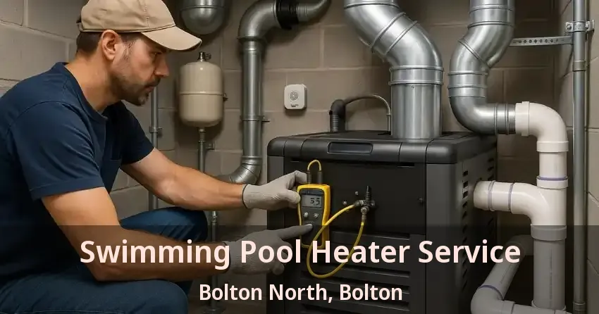 Swimming Pool Heater Service Bolton North, Bolton - ON