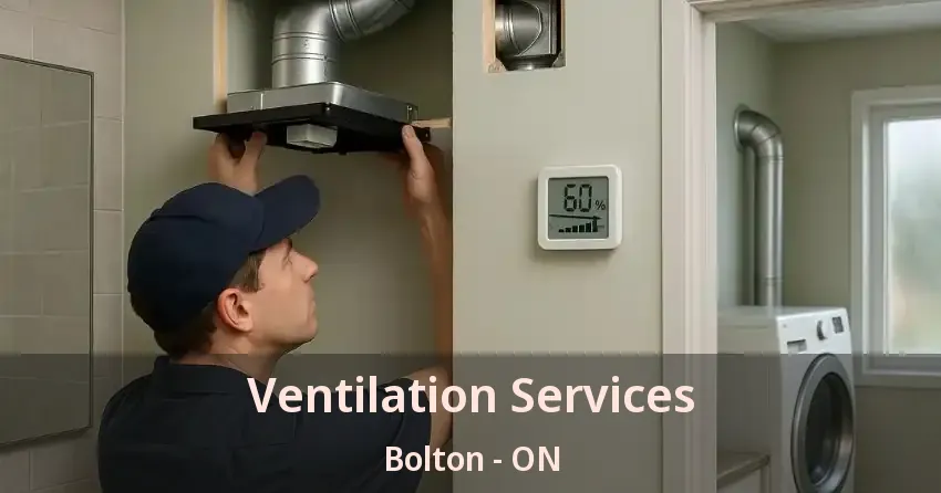 Ventilation Services Bolton - ON